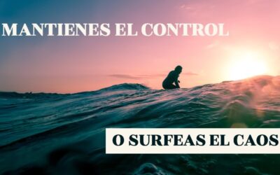 ¿Mantienes el control o surfeas en el caos?