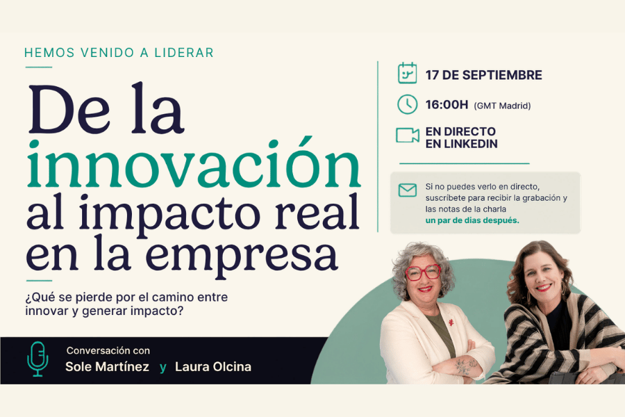 Si no genera impacto, no es innovación: La trampa de enamorarse de la solución